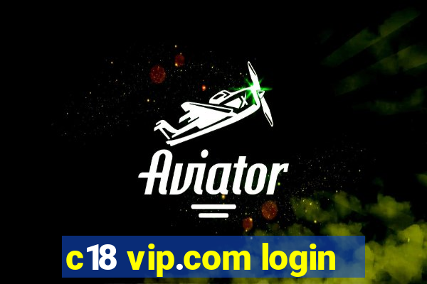 c18 vip.com login